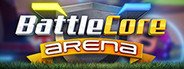 BattleCore Arena System Requirements