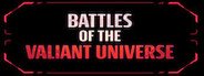 Battles of the Valiant Universe CCG System Requirements