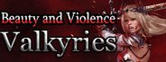 Beauty And Violence: Valkyries System Requirements