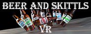 Beer and Skittls VR System Requirements