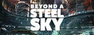 Beyond a Steel Sky System Requirements