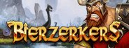 Bierzerkers System Requirements