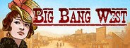 Big Bang West System Requirements