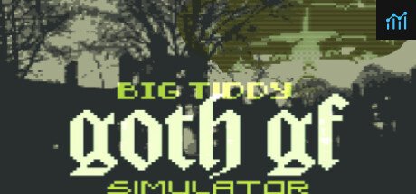 Can I Run Big Tiddy Goth GF Simulator?