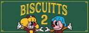 Biscuitts 2 System Requirements