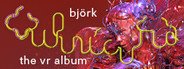 Björk Vulnicura Virtual Reality Album System Requirements