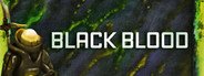 Black blood System Requirements