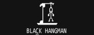 Black Hangman System Requirements