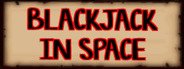 Blackjack In Space System Requirements