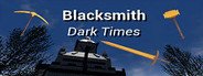 Blacksmith: Dark Times System Requirements