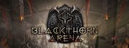 Blackthorn Arena System Requirements