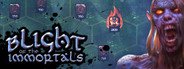 Blight of the Immortals System Requirements