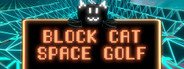 BLOCK CAT SPACE GOLF System Requirements