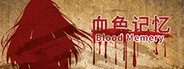 Blood Memery|血色记忆 System Requirements