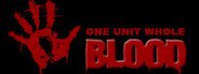 Blood: One Unit Whole Blood System Requirements