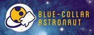 Blue-Collar Astronaut System Requirements