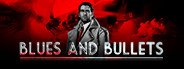 Blues and Bullets System Requirements