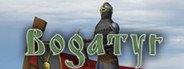 Bogatyr System Requirements