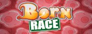 Born Race System Requirements