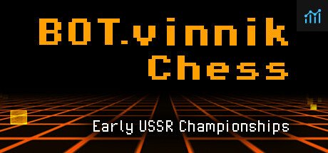 BOT.vinnik Chess: Early USSR Championships PC Specs