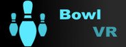 Can I Run Bowl VR?