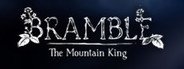 Can I Run Bramble: The Mountain King?