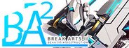 BREAK ARTS II System Requirements