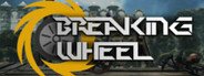 Breaking Wheel System Requirements