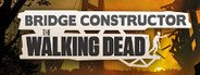 Bridge Constructor: The Walking Dead System Requirements