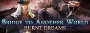 Bridge to Another World: Burnt Dreams Collector's Edition System Requirements