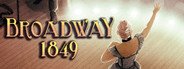 Broadway: 1849 System Requirements