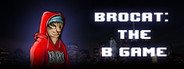 Brocat: the B Game System Requirements