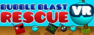 Bubble Blast Rescue VR System Requirements