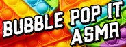 Bubble POP IT ASMR System Requirements