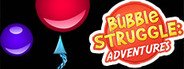 Bubble Struggle: Adventures System Requirements