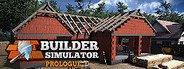 Builder Simulator: Prologue System Requirements