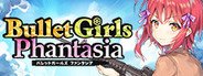 Bullet Girls Phantasia System Requirements