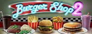 Burger Shop 2 System Requirements