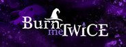 Burn Me Twice System Requirements