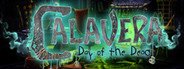 Calavera: Day of the Dead Collector's Edition System Requirements