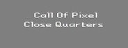 Call Of Pixel: Close Quarters System Requirements