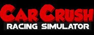 Car Crush Racing Simulator System Requirements