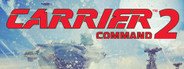 Carrier Command 2 System Requirements