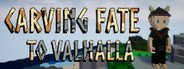 Carving Fate to Valhalla System Requirements