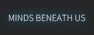 沉沒意志 Minds Beneath Us System Requirements