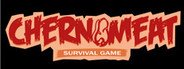 Chernomeat Survival Game System Requirements