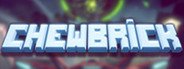 Chewbrick System Requirements