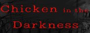 Chicken in the Darkness System Requirements