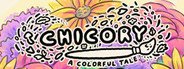 Chicory: A Colorful Tale System Requirements