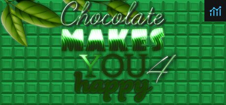 Chocolate makes you happy 4 PC Specs